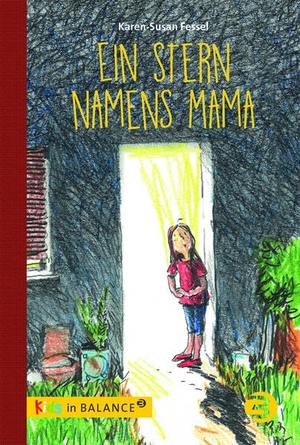 Fessel, Karen-Susan. Ein Stern namens Mama. Balance Buch + Medien, 2021.