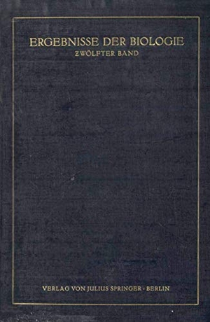 Frisch, K. V. / Winterstein, H. et al. Ergebnisse der Biologie - 12. Band. Springer Berlin Heidelberg, 1935.