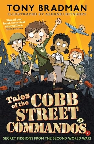 Bradman, Tony. Tales of the Cobb Street Commandos - 'One of our best historical storytellers.' Tom Palmer. Faber & Faber, 2026.