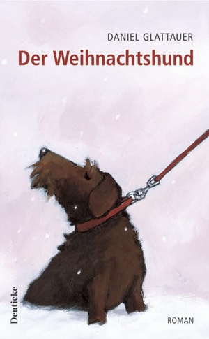 Glattauer, Daniel. Der Weihnachtshund. Zsolnay-Verlag, 2004.