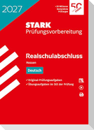 STARK Deutsch - Realschulabschluss 2027 Hessen - Prüfungsvorbereitung