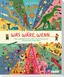 Was wäre, wenn ...