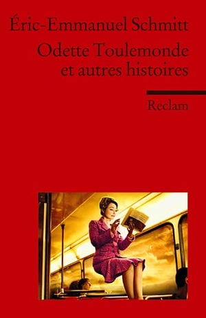 Schmitt, Éric-Emmanuel. Odette Toulemonde et autres histoires. Reclam Philipp Jun., 2011.