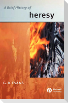 A Brief History of Heresy