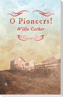 O Pioneers!;With an Excerpt by H. L. Mencken