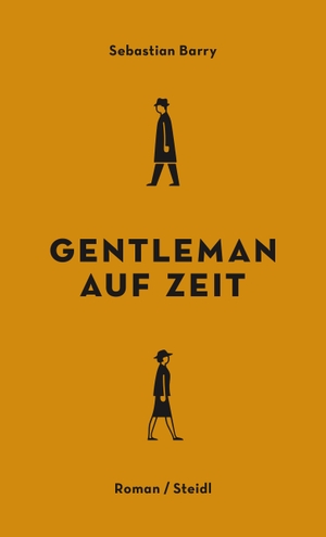 Barry, Sebastian. Gentleman auf Zeit. Steidl GmbH & Co.OHG, 2017.