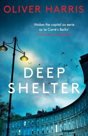 Harris, Oliver. Deep Shelter. Little, Brown Book Group, 2019.