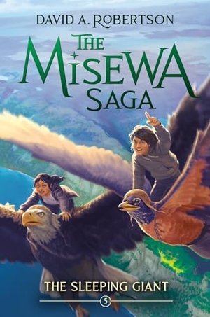 Robertson, David A. The Sleeping Giant (the Misewa Saga, Book 5). Tundra Book Group, 2024.
