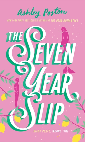 Poston, Ashley. SEVEN YR SLIP HB. Harper Collins Publishers - UK Wholesale Acct, 2023.