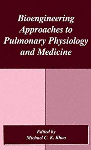 Khoo, M. C. K. (Hrsg.). Bioengineering Approaches to Pulmonary Physiology and Medicine. Springer US, 2010.