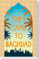 THEY CAME TO BAGHDAD HB