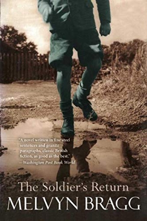 Bragg, Melvyn. The Soldier's Return. Arcade Publishing, 2015.