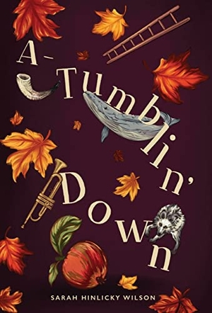 Wilson, Sarah Hinlicky. A-Tumblin' Down. Thornbush Press, 2022.