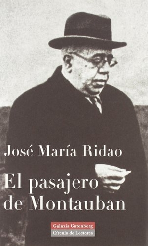 Ridao, José María. El pasajero de Montauban. Galaxia Gutenberg, S.L., 2003.