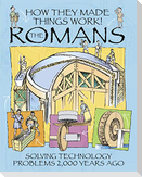 How They Made Things Work: Romans