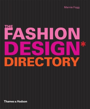 Fogg, Marnie. The Fashion Design Directory - An A - Z of the World's Most Influential Designers and Labels. Thames & Hudson IWUK, 2011.