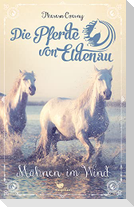 Die Pferde von Eldenau - Mähnen im Wind
