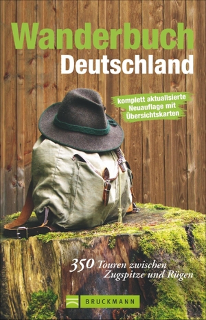 Pröttel, Michael / Bauregger, Heinrich et al. Wanderbuch Deutschland - 350 Touren zwischen Zugspitze und Rügen. Bruckmann Verlag GmbH, 2022.