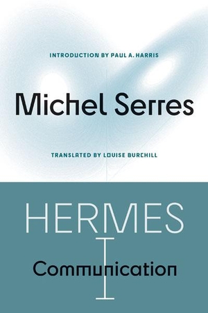 Serres, Michel. Hermes I - Communication. University of Minnesota Press, 2023.