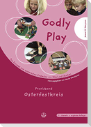 Godly Play 4. Praxisband Osterfestkreis