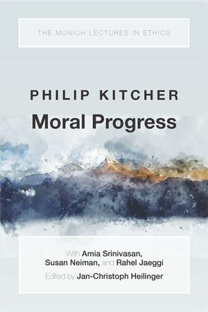 Kitcher, Philip. Moral Progress. Oxford University Press, 2021.