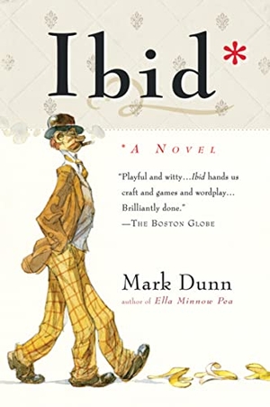 Dunn, Mark. IBID. Houghton Mifflin, 2005.