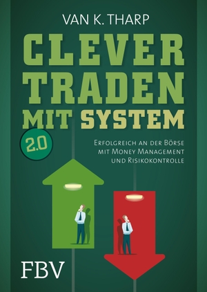 Clever traden mit System 2.0 - Erfolgreich an der Börse mit Money Management und Risikokontrolle. Finanzbuch Verlag, 2017.