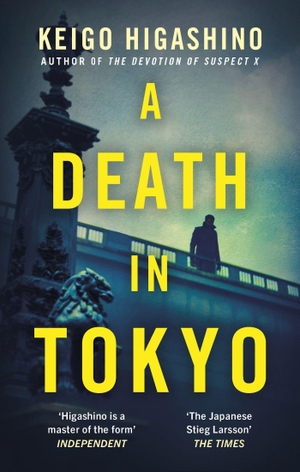 Higashino, Keigo. A Death in Tokyo. Little, Brown Book Group, 2023.