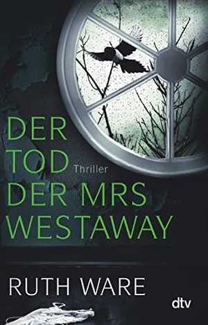 Ware, Ruth. Der Tod der Mrs Westaway - Thriller. dtv Verlagsgesellschaft, 2021.