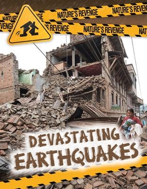 Taylor, Charlotte. Devastating Earthquakes. Gareth Stevens Publishing Lllp, 2022.