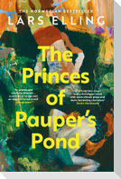 The Princes of Pauper's Pond