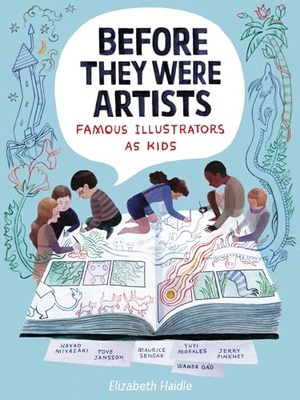 Haidle, Elizabeth. Before They Were Artists: Famous Illustrators as Kids. HarperCollins, 2021.