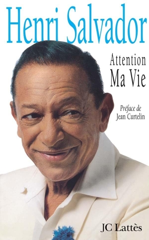Salvador-H. Attention ma vie. Editions Jc Lattes, 2022.