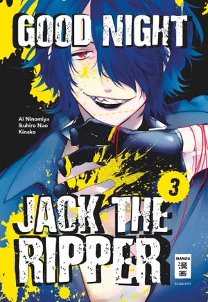Ninomiya, Ai / Nao, Ikuhiro et al. Good Night Jack the Ripper 03. Egmont Manga, 2018.
