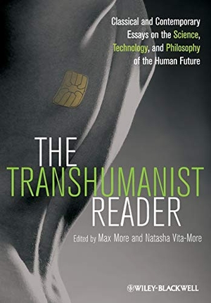 More / Vita-More. The Transhumanist Reader P. John Wiley & Sons, 2013.