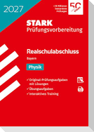 STARK Physik - Realschulabschluss 2027 Bayern - Prüfungsvorbereitung