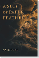 A Suit of Paper Feathers