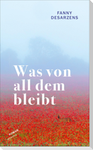 Was von all dem bleibt
