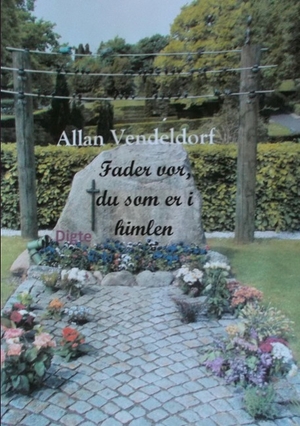 Vendeldorf, Allan. Fader vor, du som er i himlen. Books on Demand, 2014.