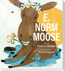 E. Norm Moose