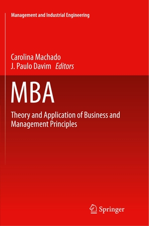Davim, J. Paulo / Carolina Machado (Hrsg.). MBA - Theory and Application of Business and Management Principles. Springer International Publishing, 2018.
