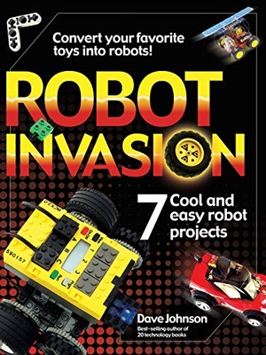 Johnson, Dave. Robot Invasion: 7 Cool and Easy Projects. McGraw Hill LLC, 2002.