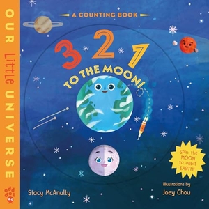 McAnulty, Stacy. 3 2 1 to the Moon! - A Counting Book. Castle Point Books, 2025.