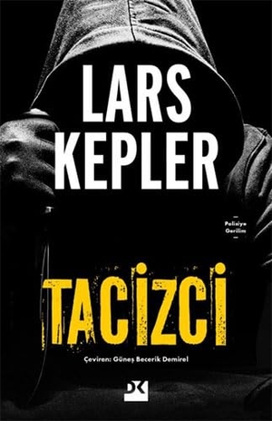 Kepler, Lars. Tacizci. Dogan Kitap, 2022.