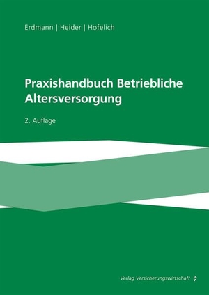 Ars, Volker / Bader, Thomas et al. Praxishandbuch Betriebliche Altersversorgung. VVW-Verlag Versicherungs., 2025.