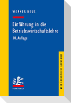 Einführung in die Betriebswirtschaftslehre aus institutionenökonomischer Sicht