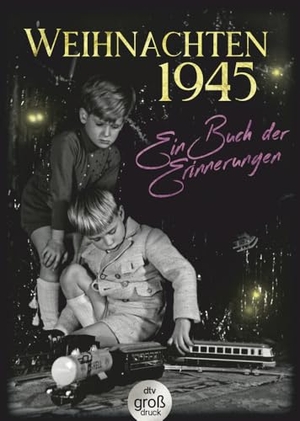 Casdorff, Claus Hinrich (Hrsg.). Weihnachten 1945 - Ein Buch der Erinnerungen. dtv Verlagsgesellschaft, 2020.