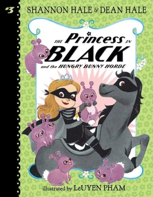 Hale, Shannon / Dean Hale. The Princess in Black and the Hungry Bunny Horde. Candlewick Press (MA), 2016.