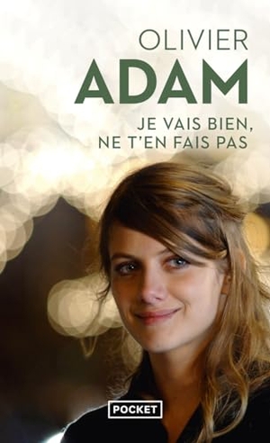 Adam, Olivier. Je vais bien ne t'en fais pas. Pocket, 2020.