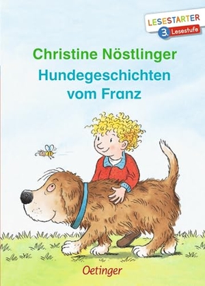 Nöstlinger, Christine. Hundegeschichten vom Franz. Oetinger, 2019.